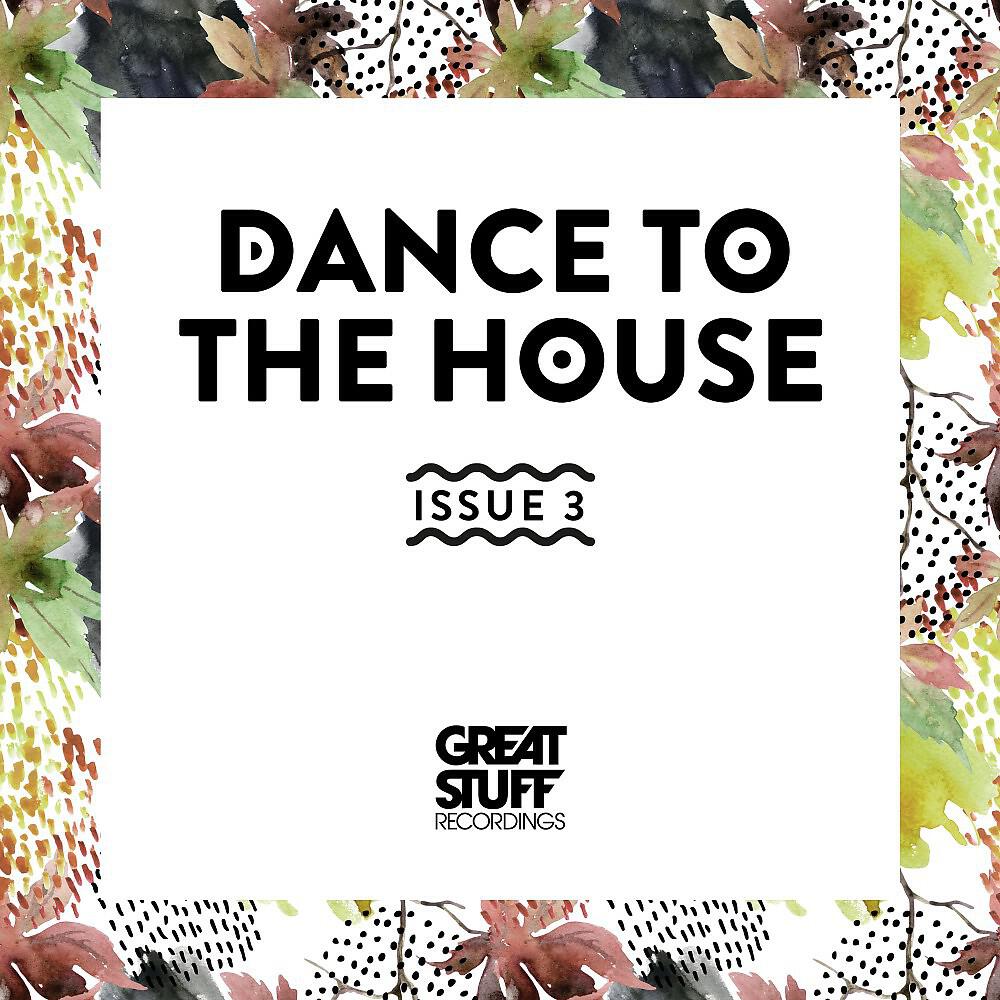 Релиз Dance to the House Issue 3