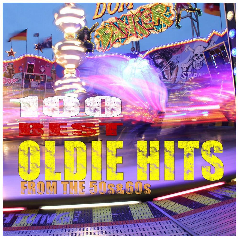 Постер альбома 100 Best Oldie Hits from the 50s & 60s