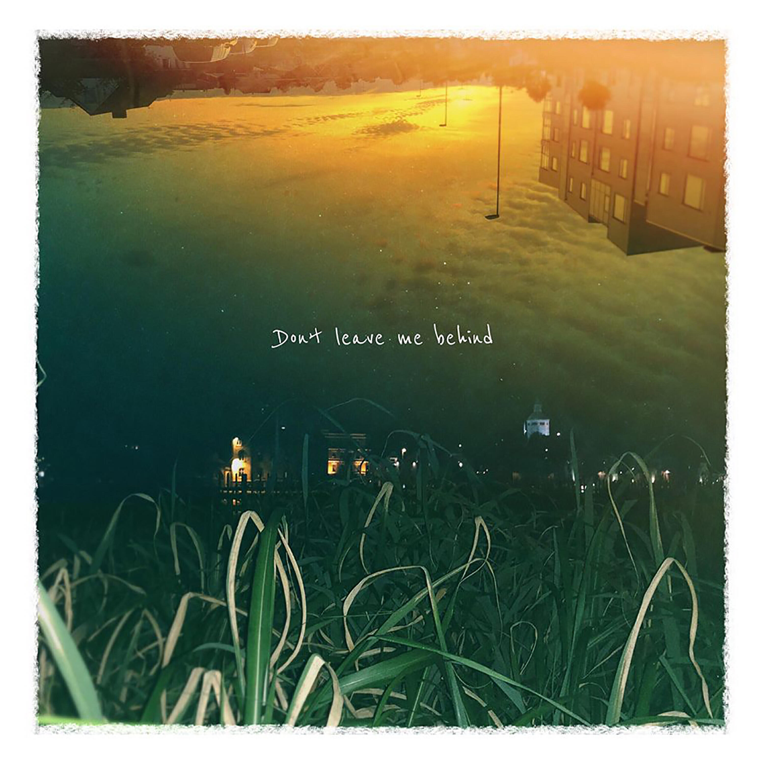 Релиз Don´t Leave Me Behind