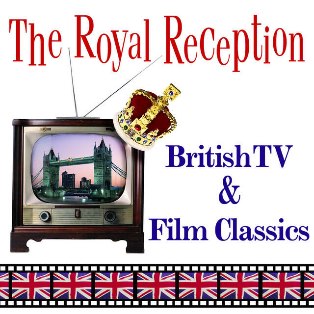 Релиз The Royal Reception: British Tv & Film Classics