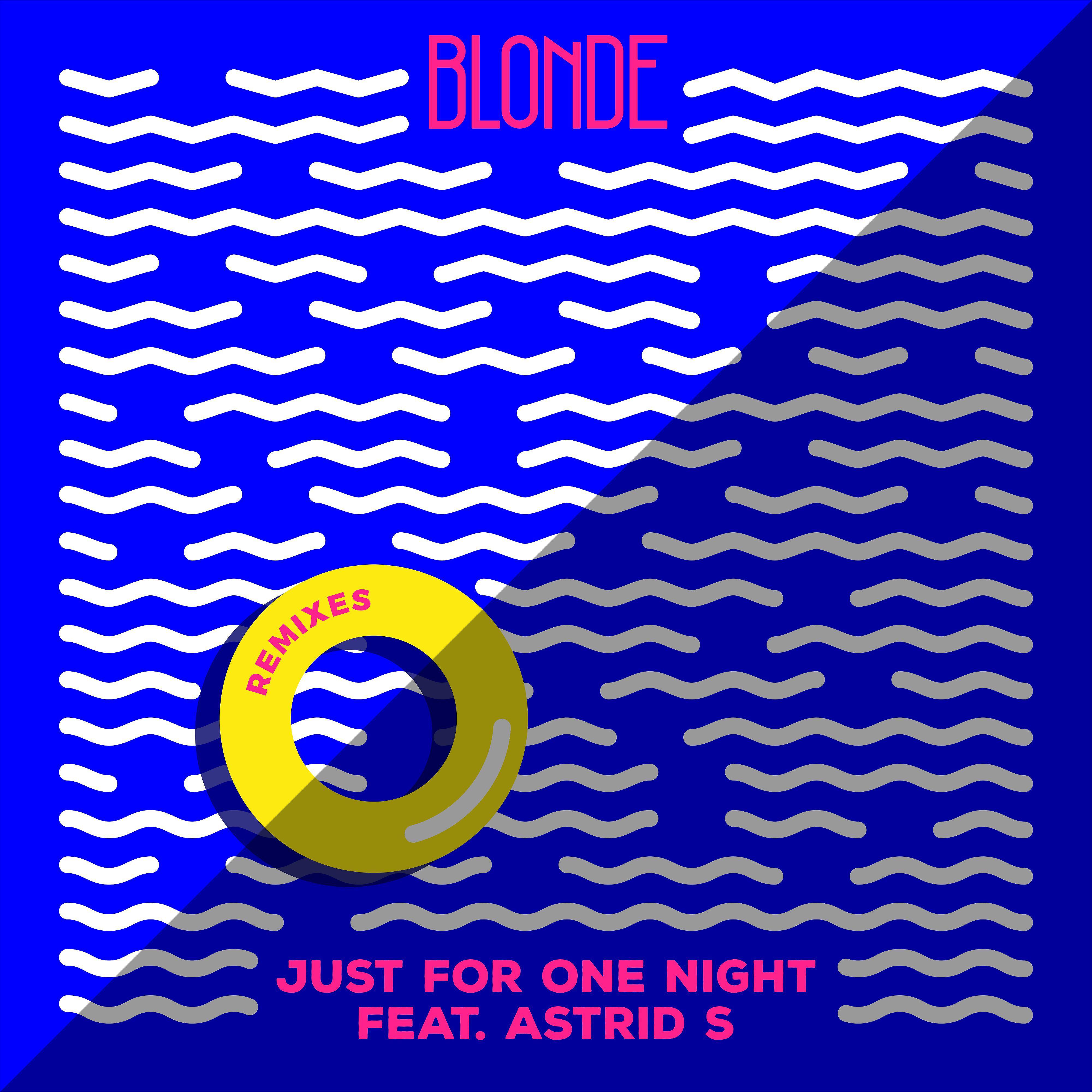 Релиз Just for One Night (feat. Astrid S) [Remixes]
