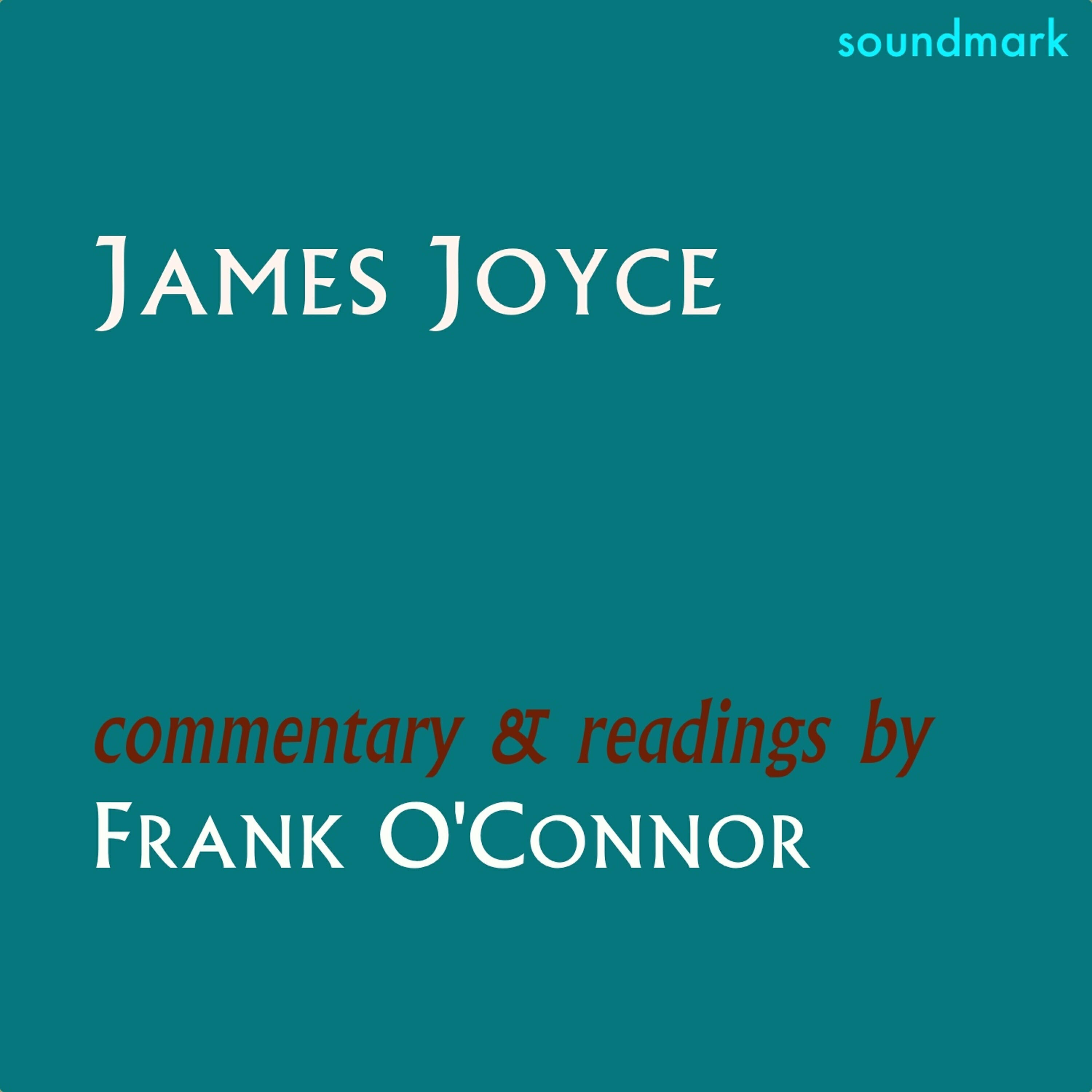 Релиз James Joyce: Dubliners, The Dead, A Portrait of the Artist as a Young Man, Ulysses & Finnegans Wake - Commentary & Readings