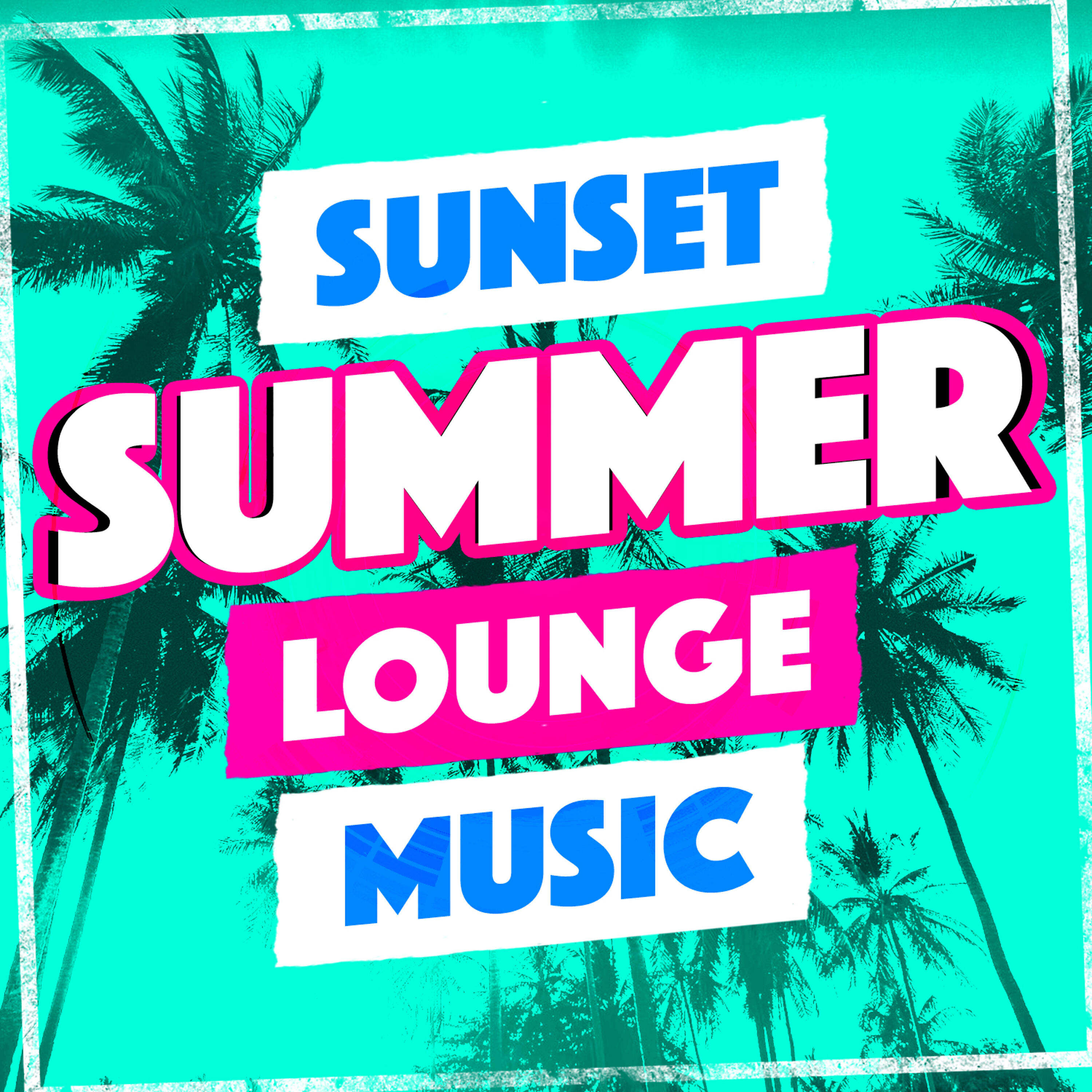 Релиз Sunset Summer Lounge Music