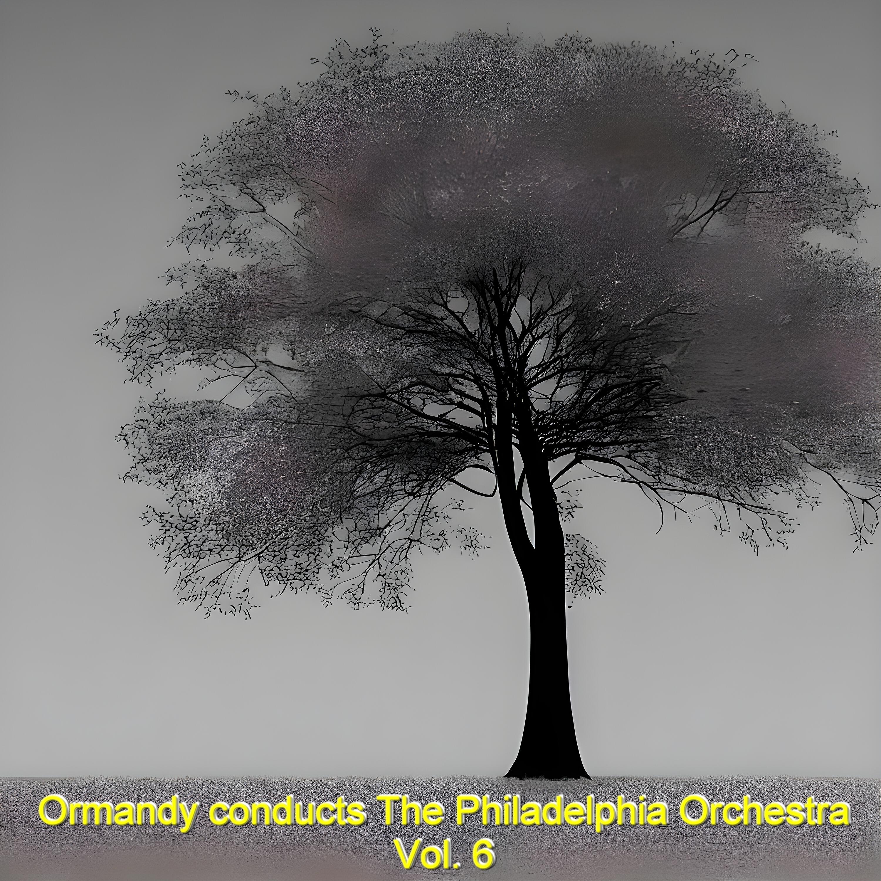 Релиз Ormandy Conducts the Philadelphia Orchestra, Vol. 6