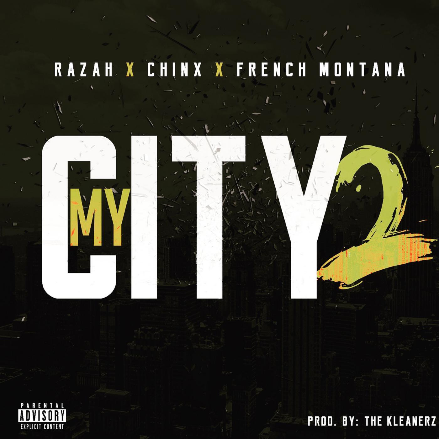 Релиз My City 2 (feat. Chinx & French Montana)