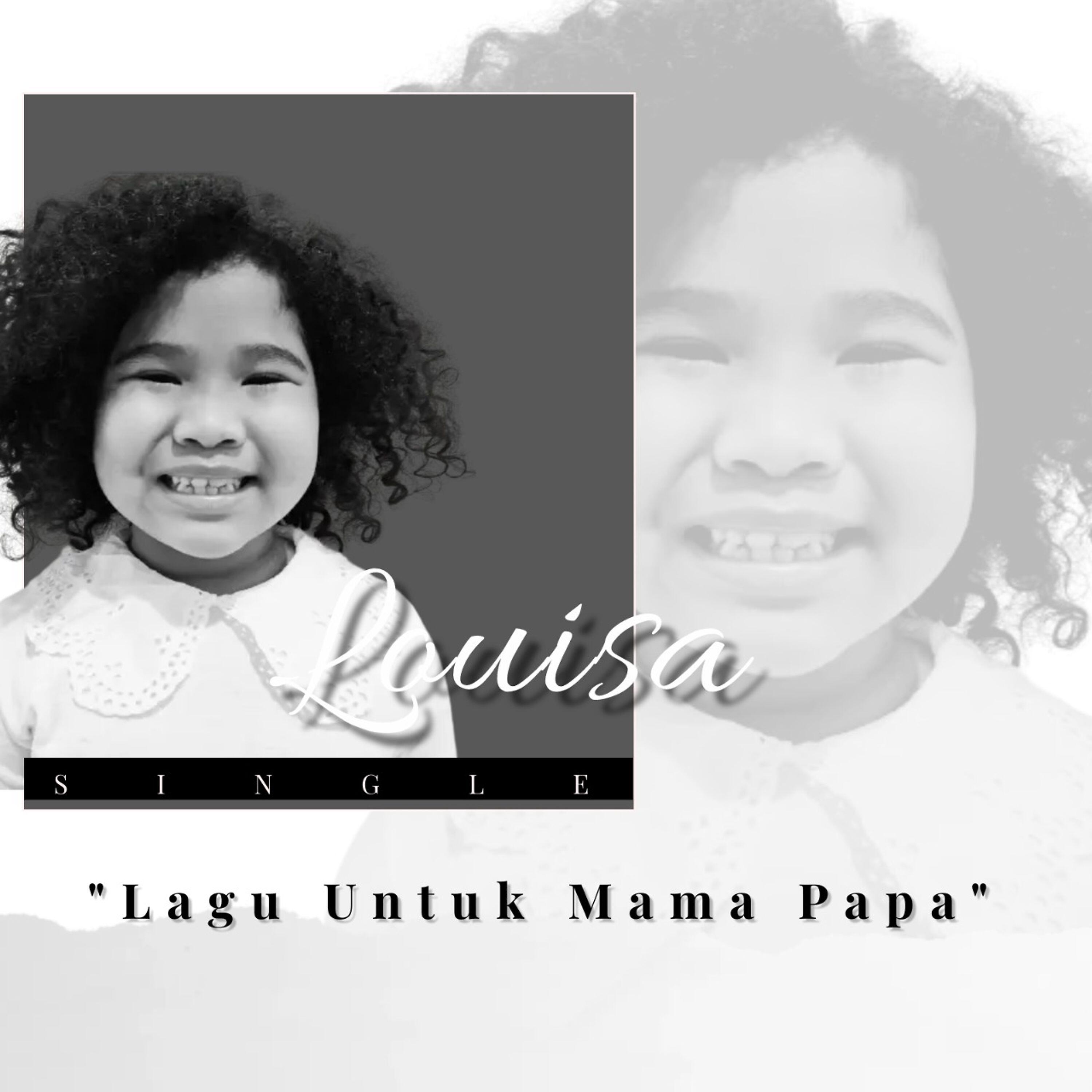 Louisa - Lagu Untuk Mama Papa