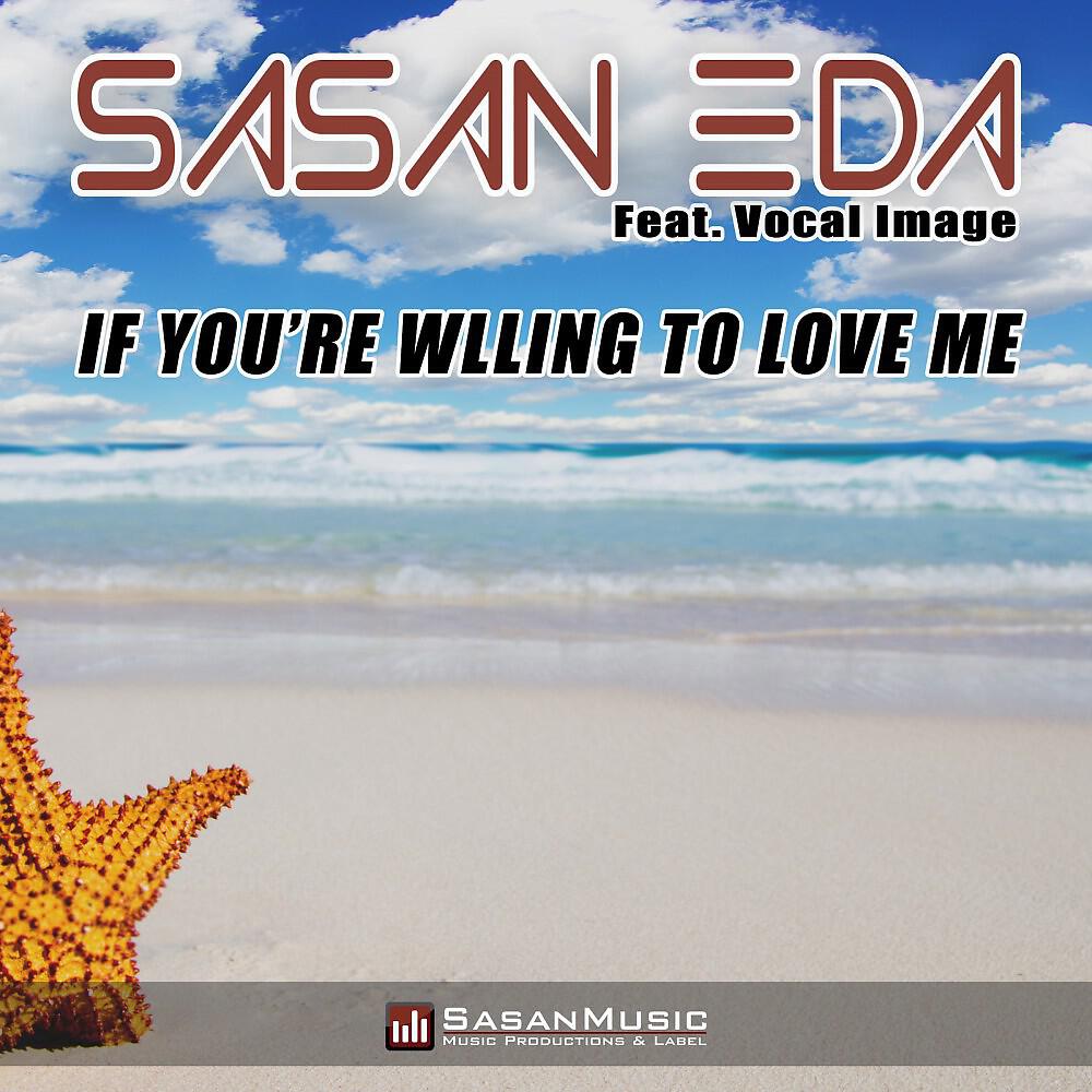 Релиз If You're Willing to Love Me