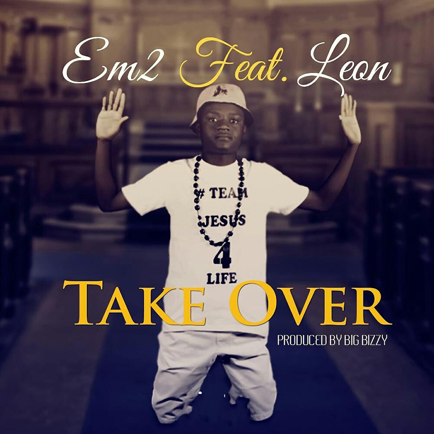 Em2, Leon - Take Over