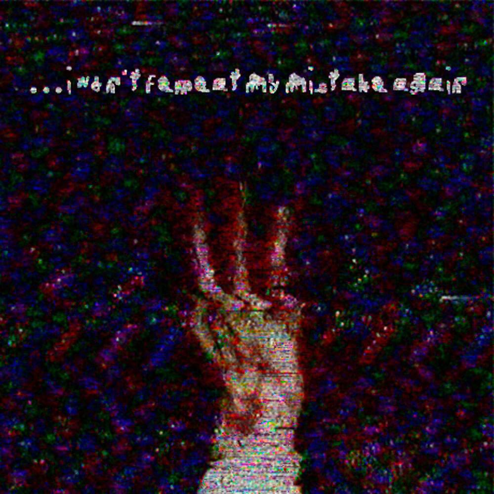 Релиз ...I Won't Repeat My Mistake Again