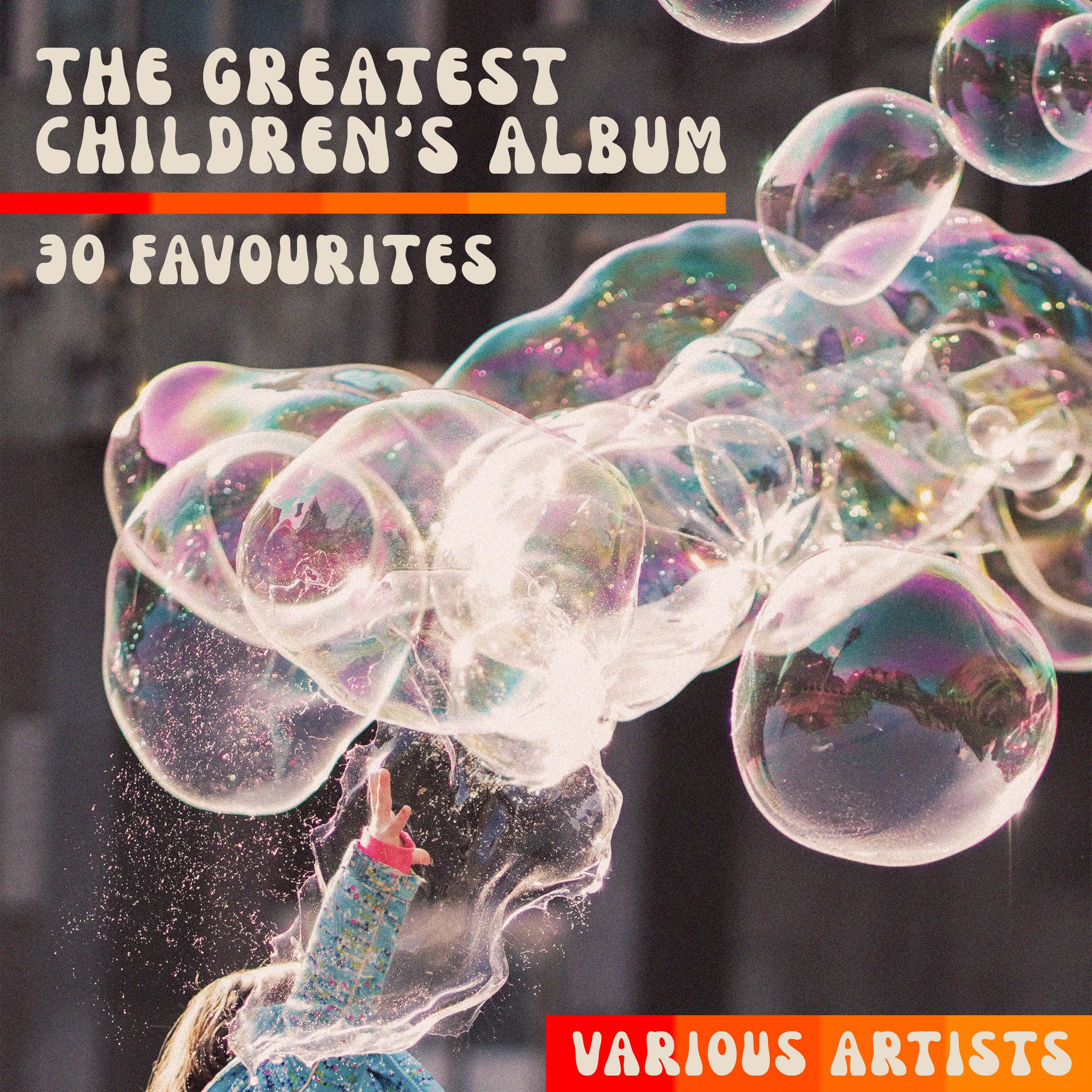 Релиз The Greatest Children's Album - 30 Favourites