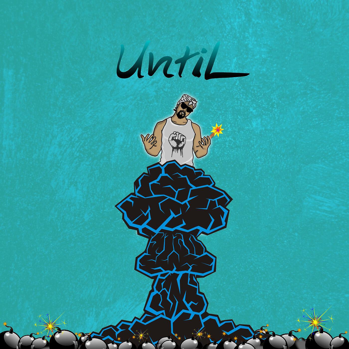 Релиз Until