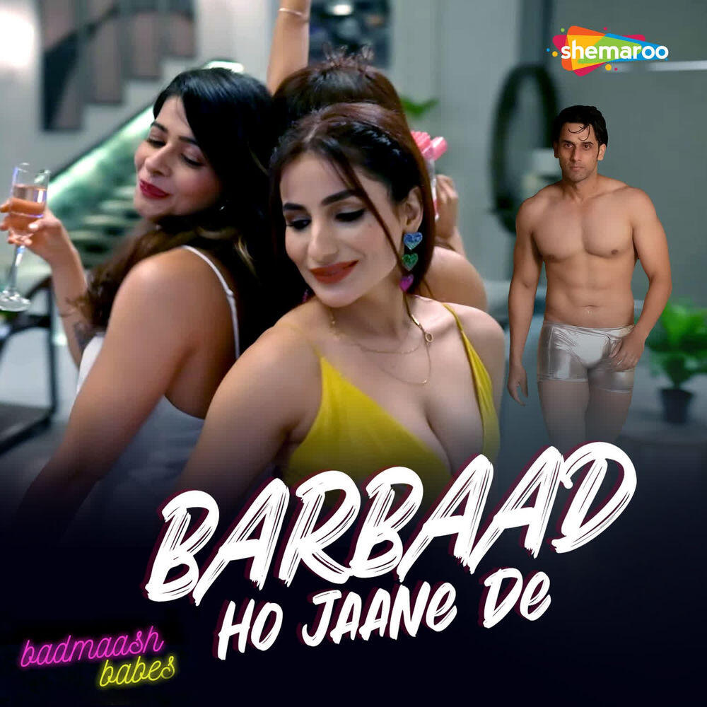Релиз Barbaad Ho Jaane De (From - Badmaash Babes)