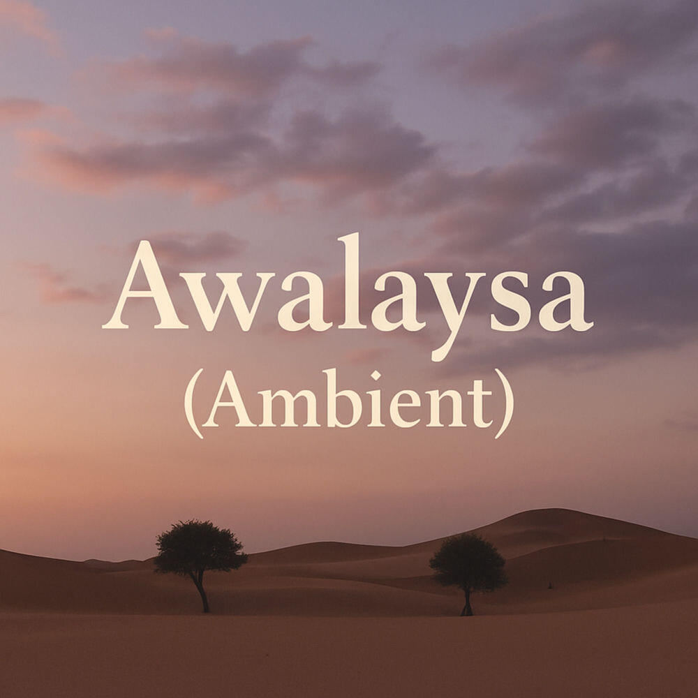 Релиз Awalaysa (Ambient)