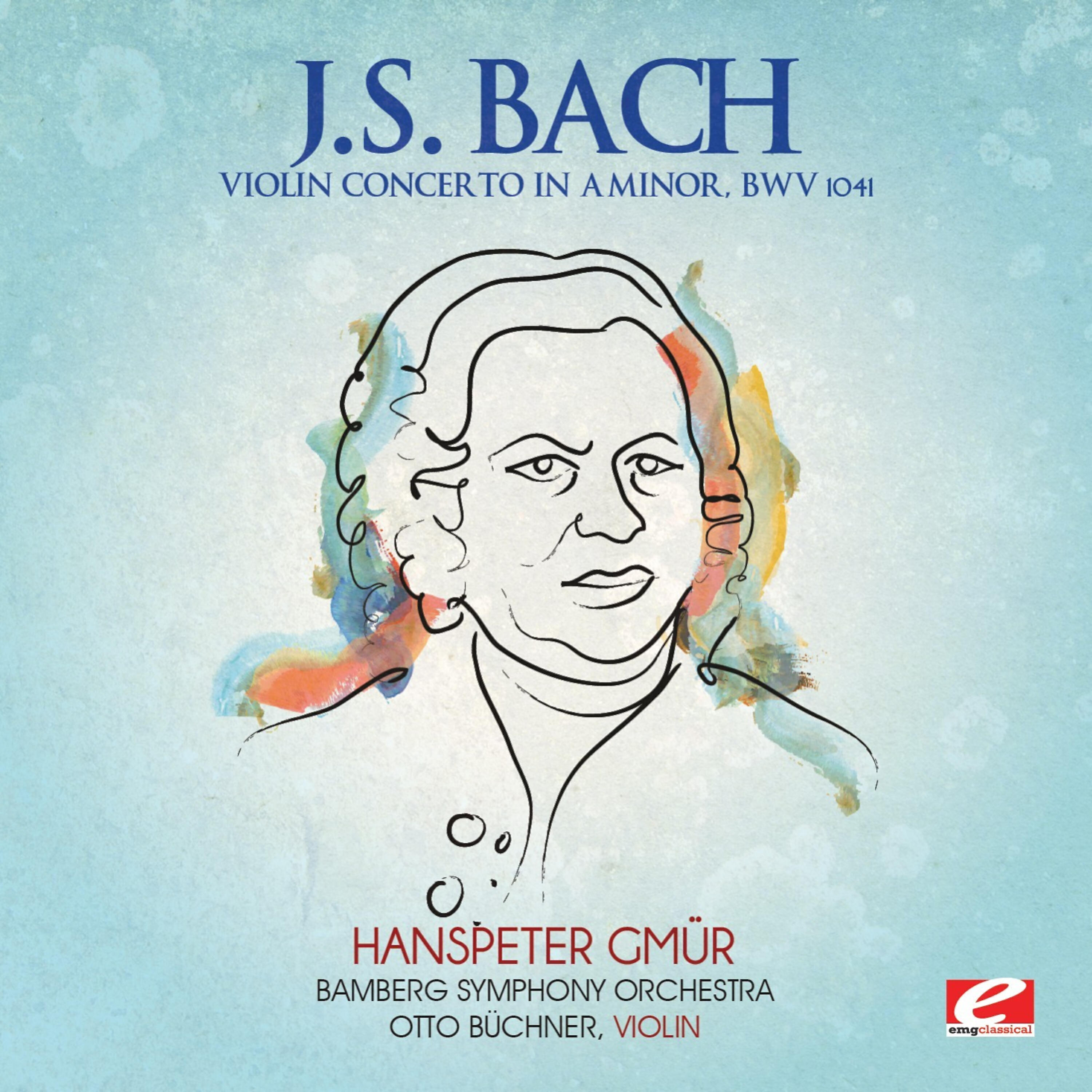 Релиз J.S. Bach: Violin Concerto in A Minor, BWV 1041 (Digitally Remastered)