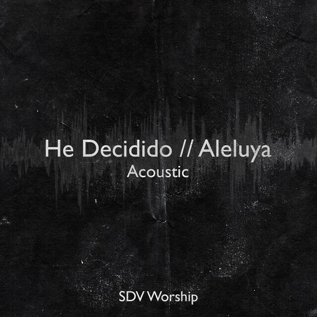 Релиз He Decidido // Aleluya