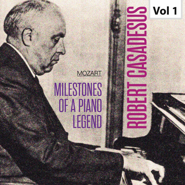 Релиз Milestones of a Piano Legend: Robert Casadesus, Vol. 1