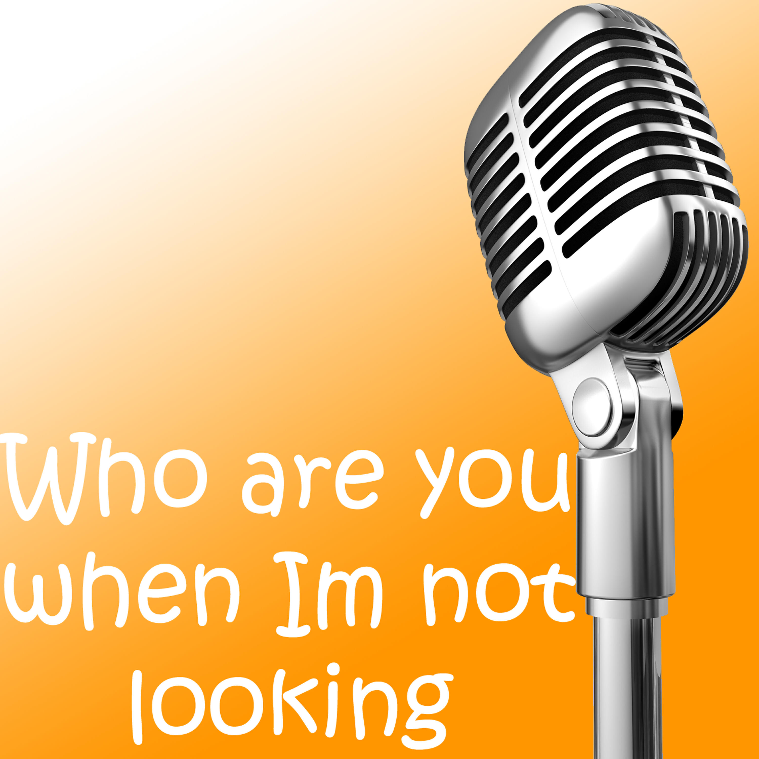 Релиз Who are you when Im not looking