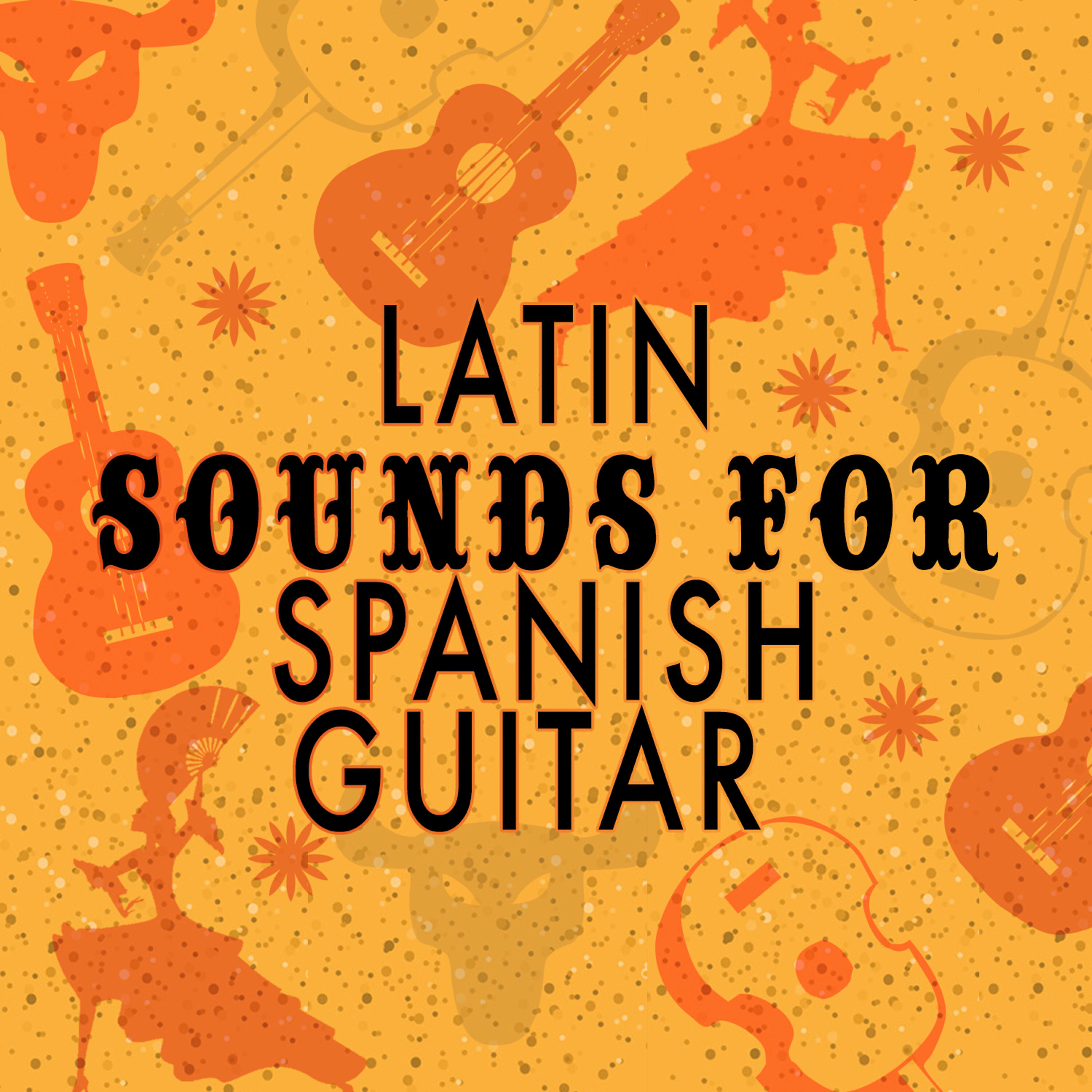 Релиз Latin Sounds for Spanish Guitar