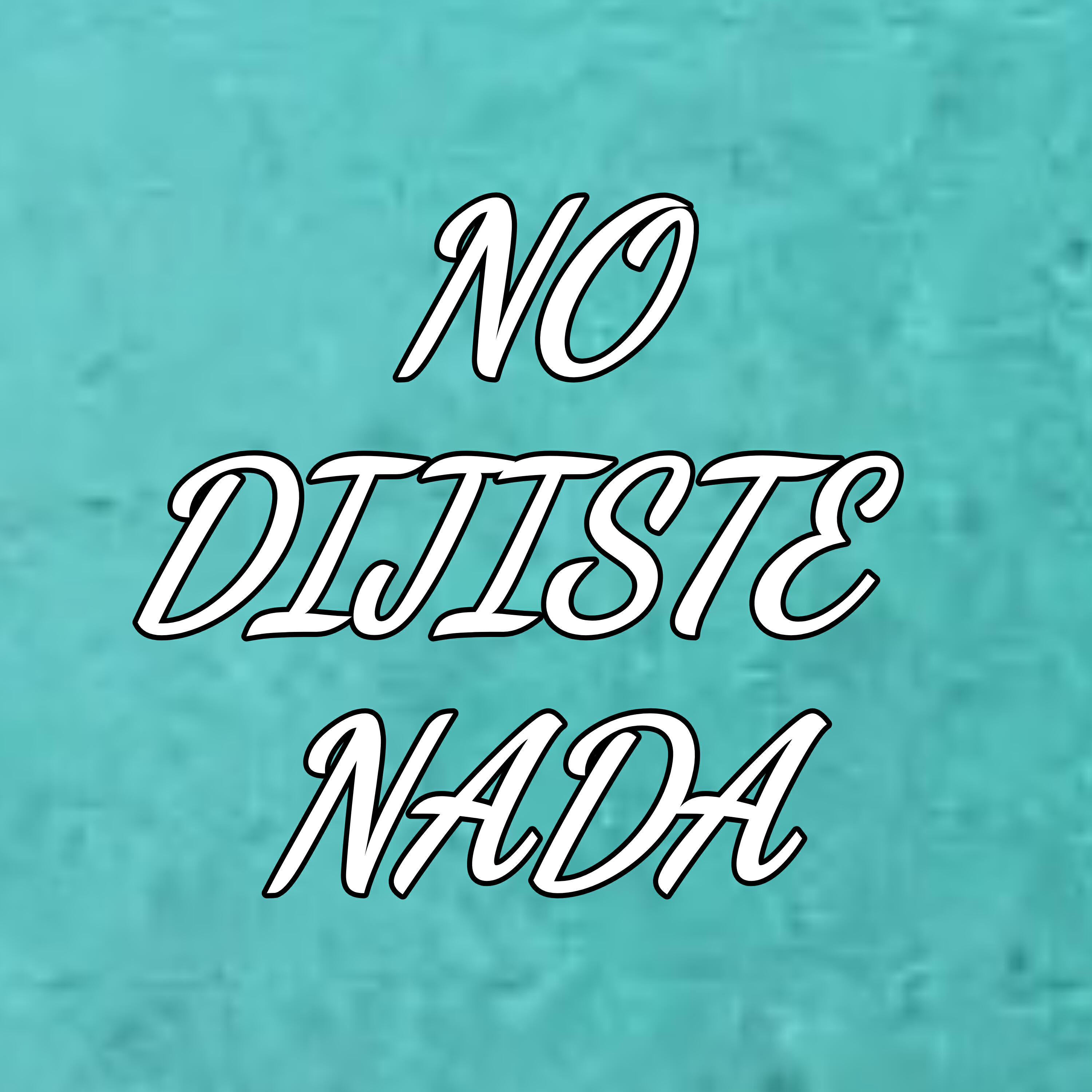 Релиз No Dijiste Nada