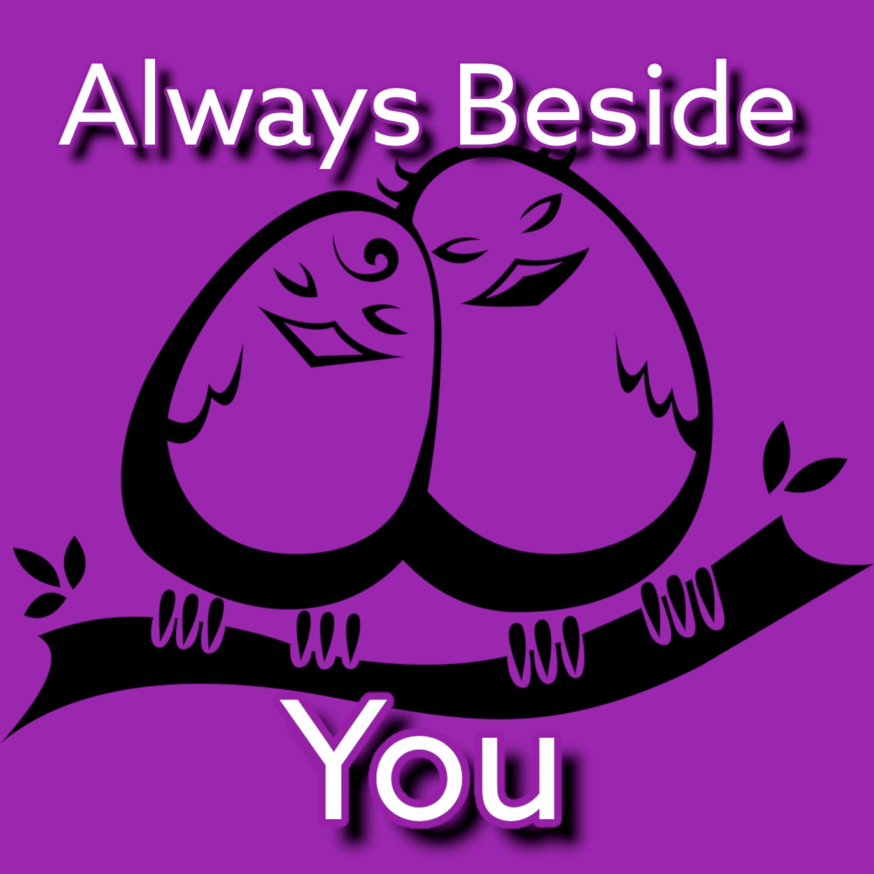 Релиз Always Beside You