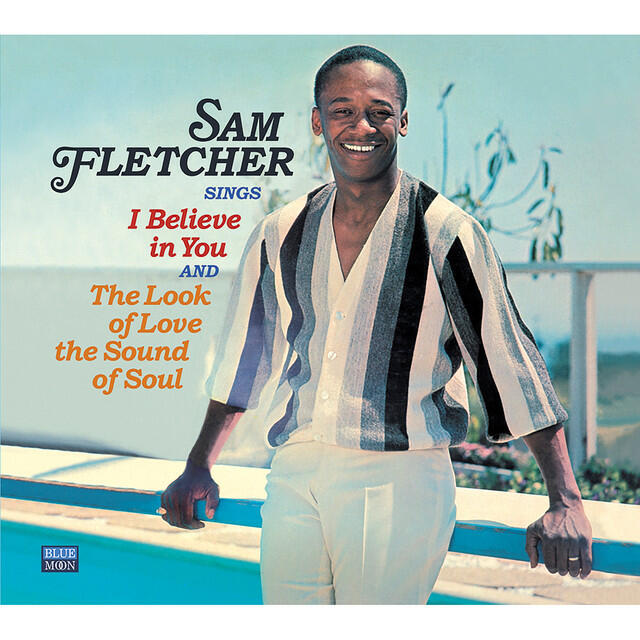Релиз Sam Fletcher Sings I Believe in You / The Look of Love, The Sound of Soul