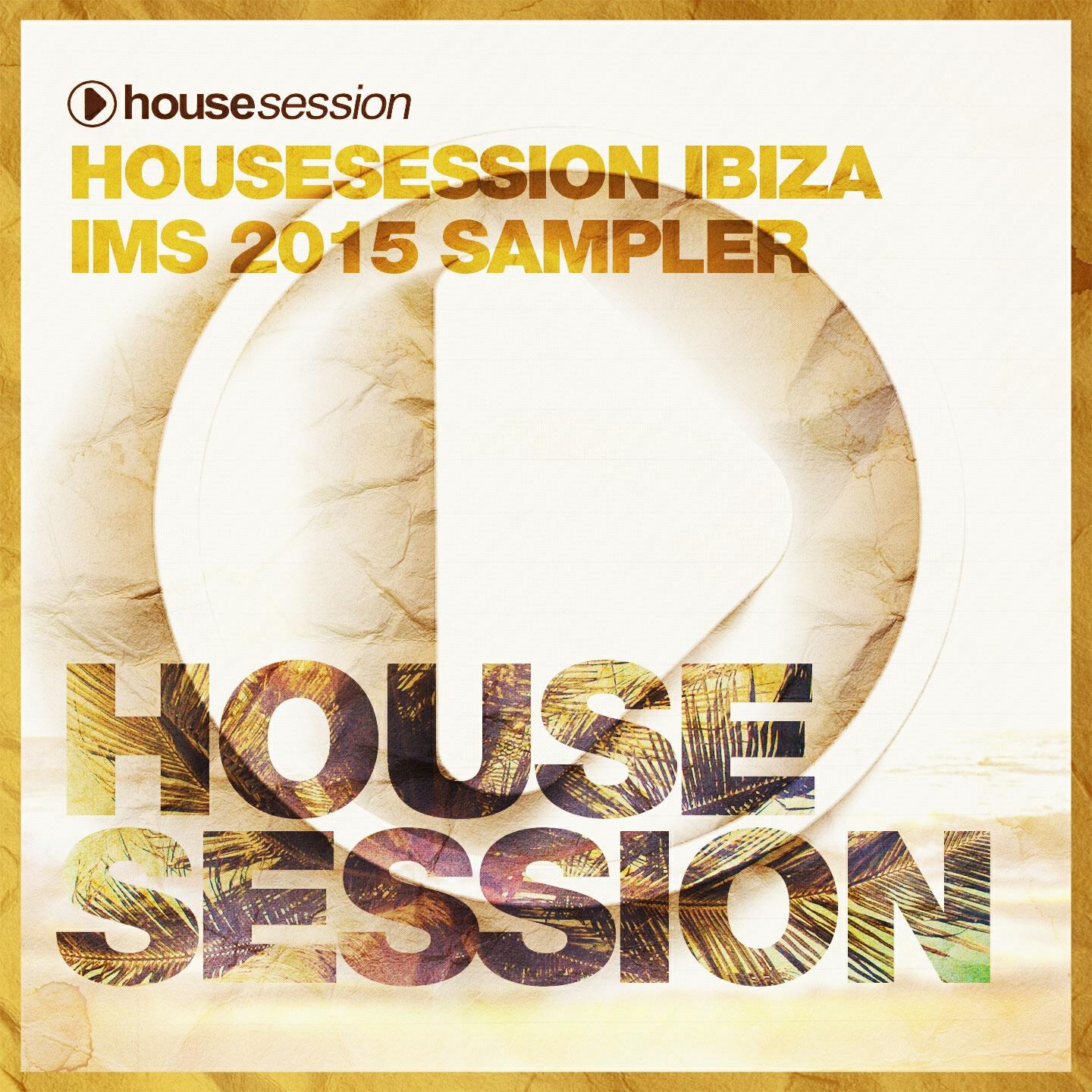 Релиз Housesession Ibiza IMS 2015 Sampler