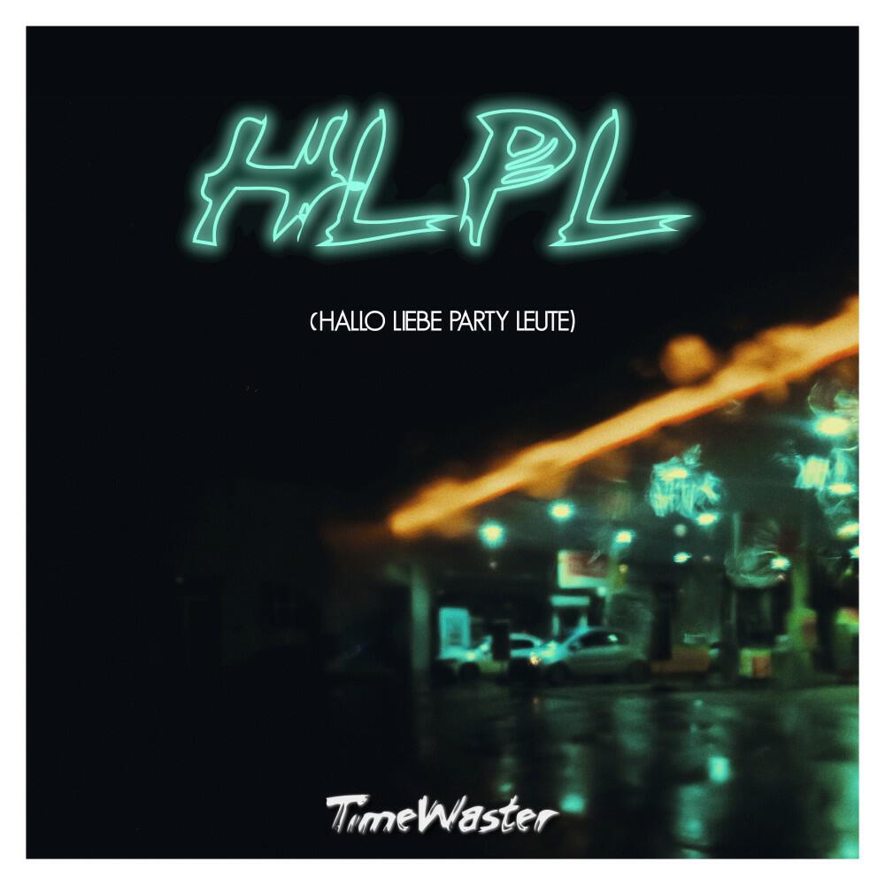 Релиз Hlpl (Hallo Liebe Party Leute)