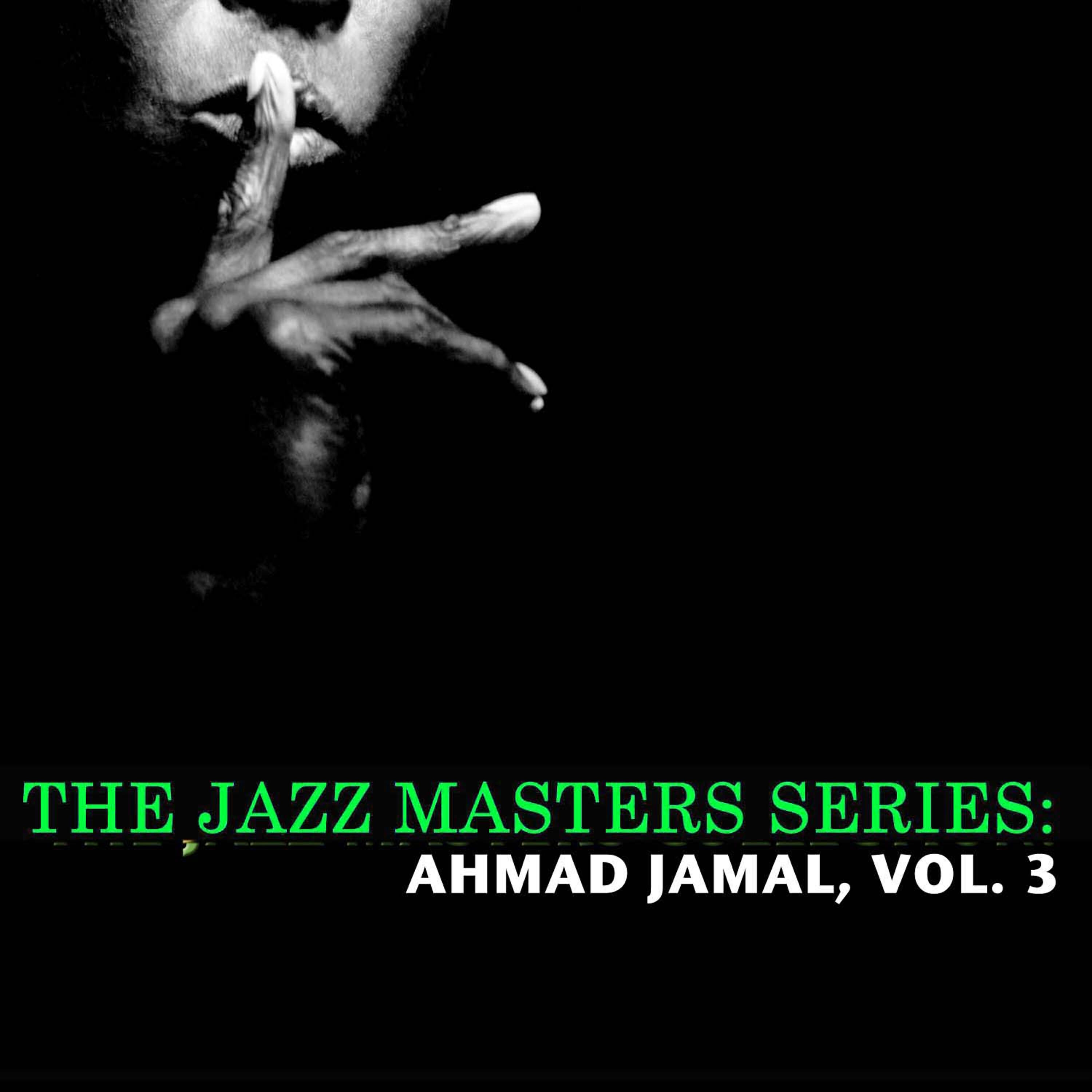 Релиз The Jazz Masters Series: Ahmad Jamal, Vol. 3