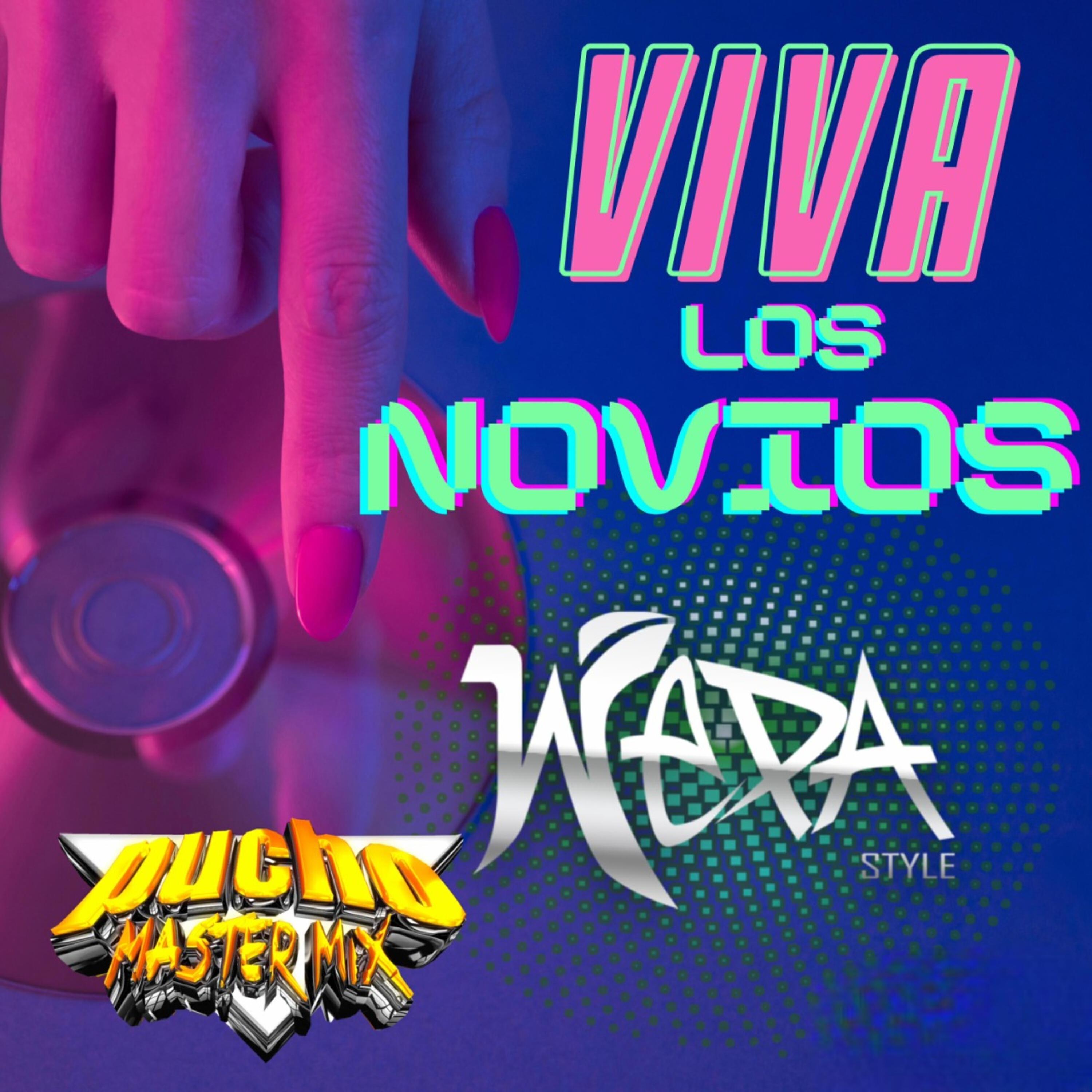 Релиз Viva Los Novios Wepa Style