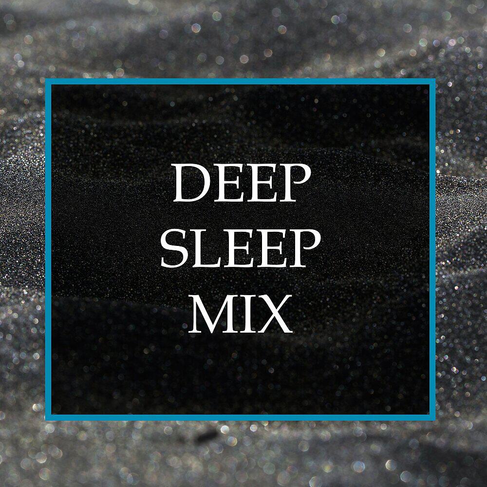 Релиз Deep Sleep Mix - 20 Soothing Rain and Water Melodies to Relax and Help with Deep & Peaceful Sleep and Promote Lucid Dreaming & Better Mental Health