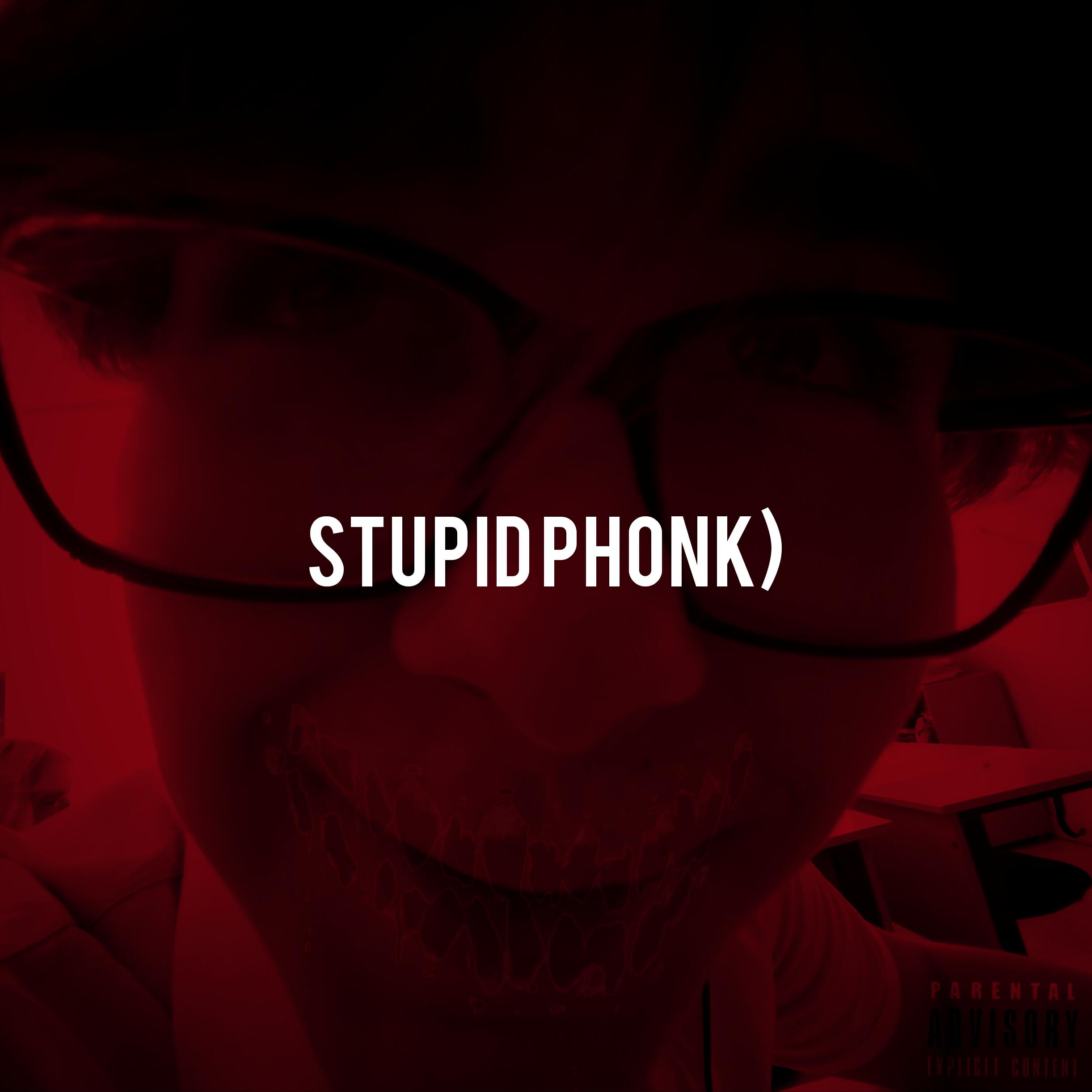 Релиз Stupid Phonk)