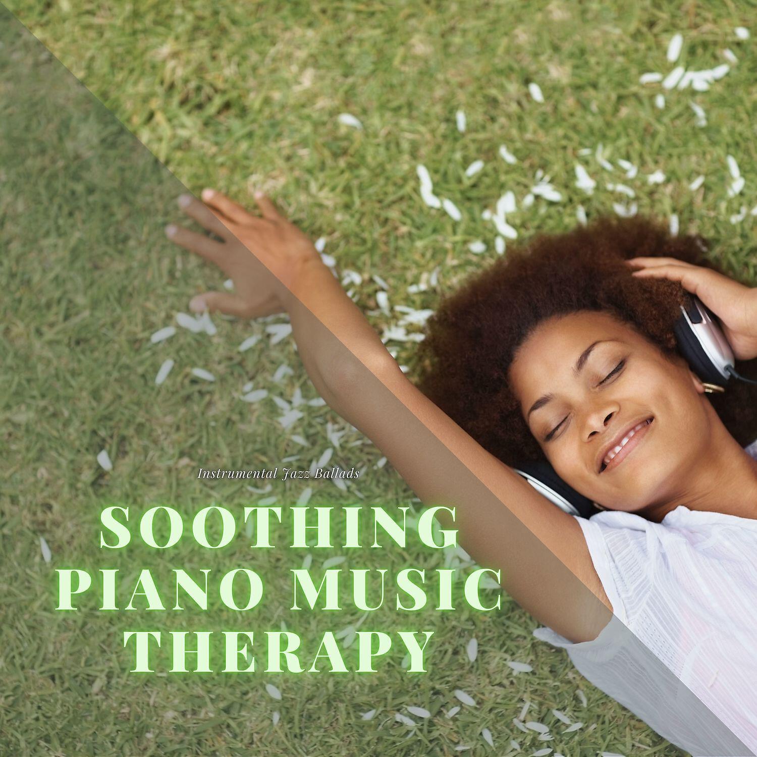 Релиз Soothing Piano Music Therapy, Health & Healing Relaxation