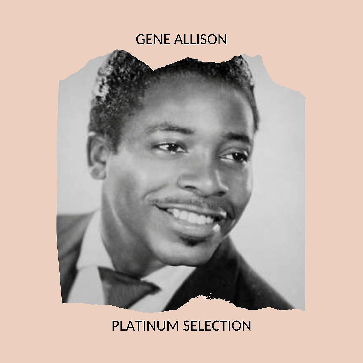 Релиз GENE ALLISON - PLATINUM SELECTION