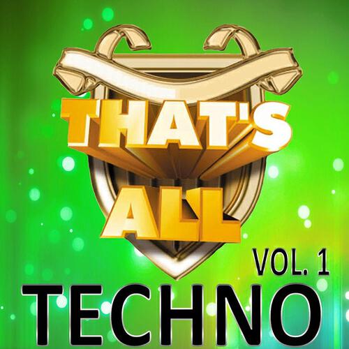 Релиз That's All Techno, Vol. 1