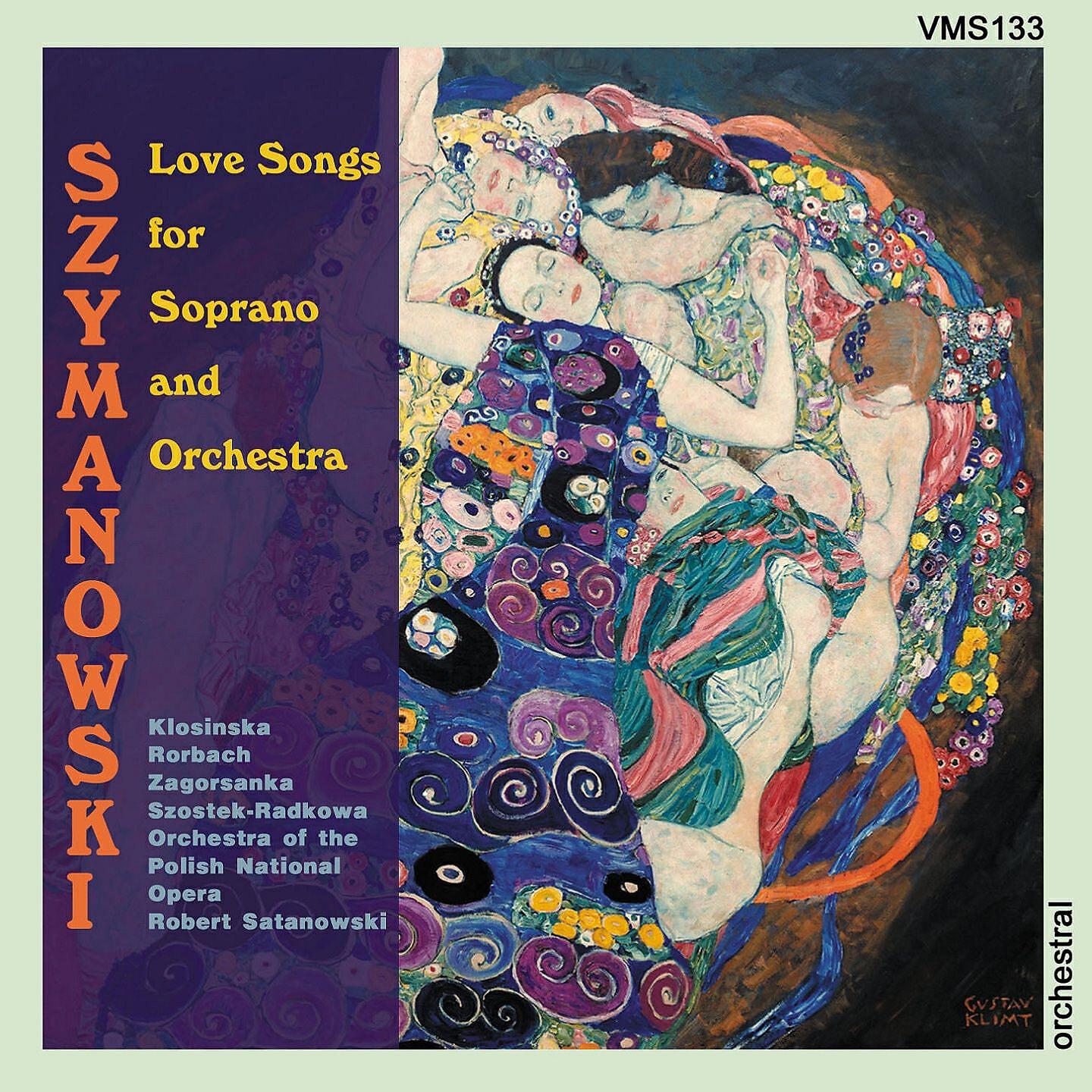 Релиз Szymanowski: Love Songs for Soprano and Orchestra