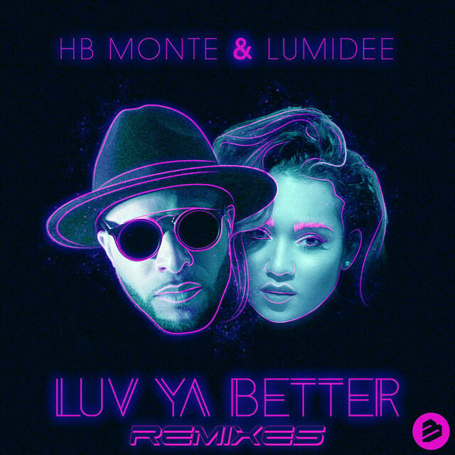 Релиз Luv Ya Better (Remixes)