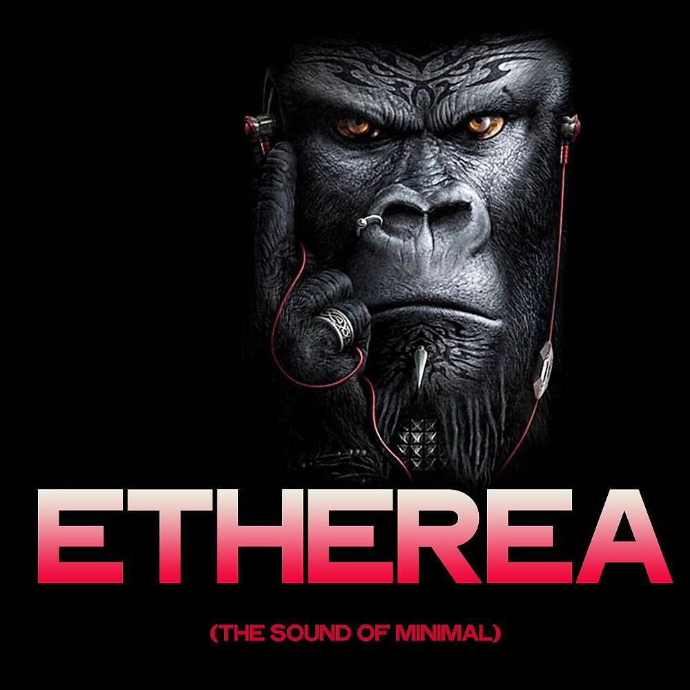 Релиз Etherea (The Sound of Minimal)