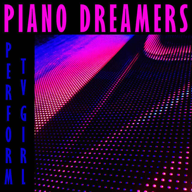 Релиз Piano Dreamers Perform TV Girl (Instrumental)