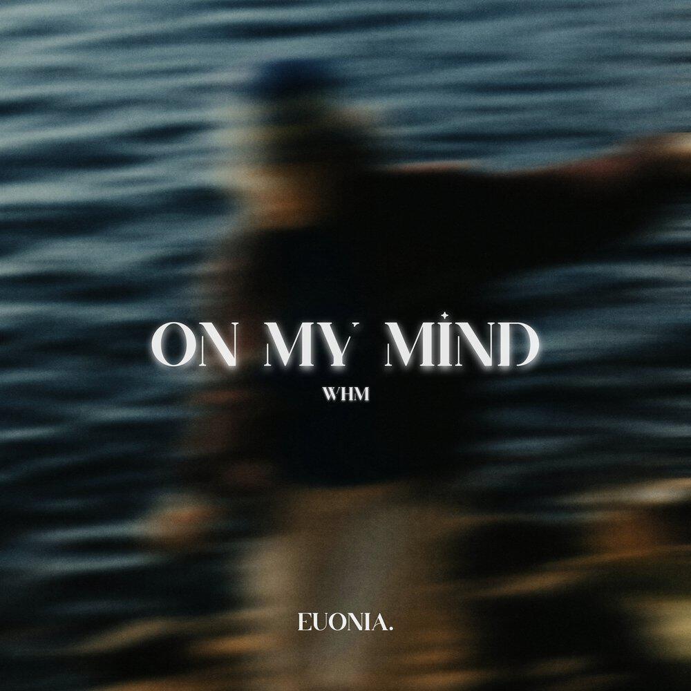 Релиз On My Mind