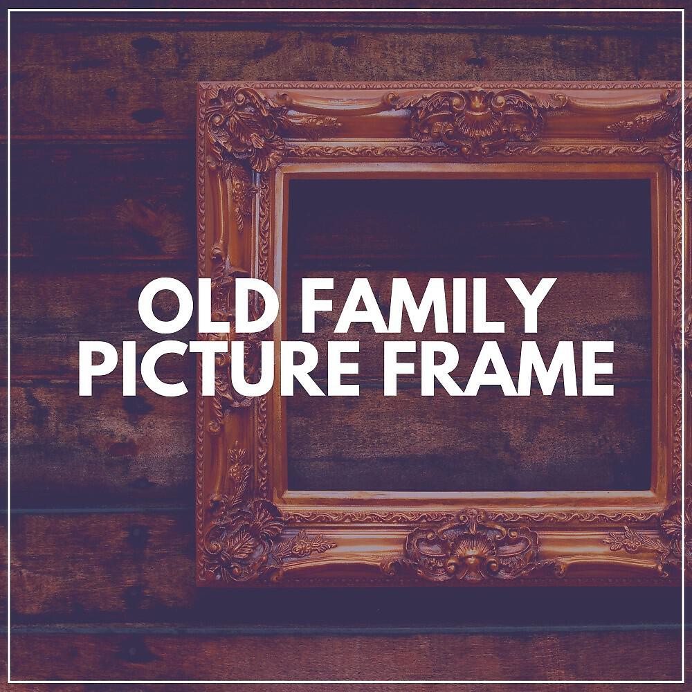 Релиз Old Family Picture Frame