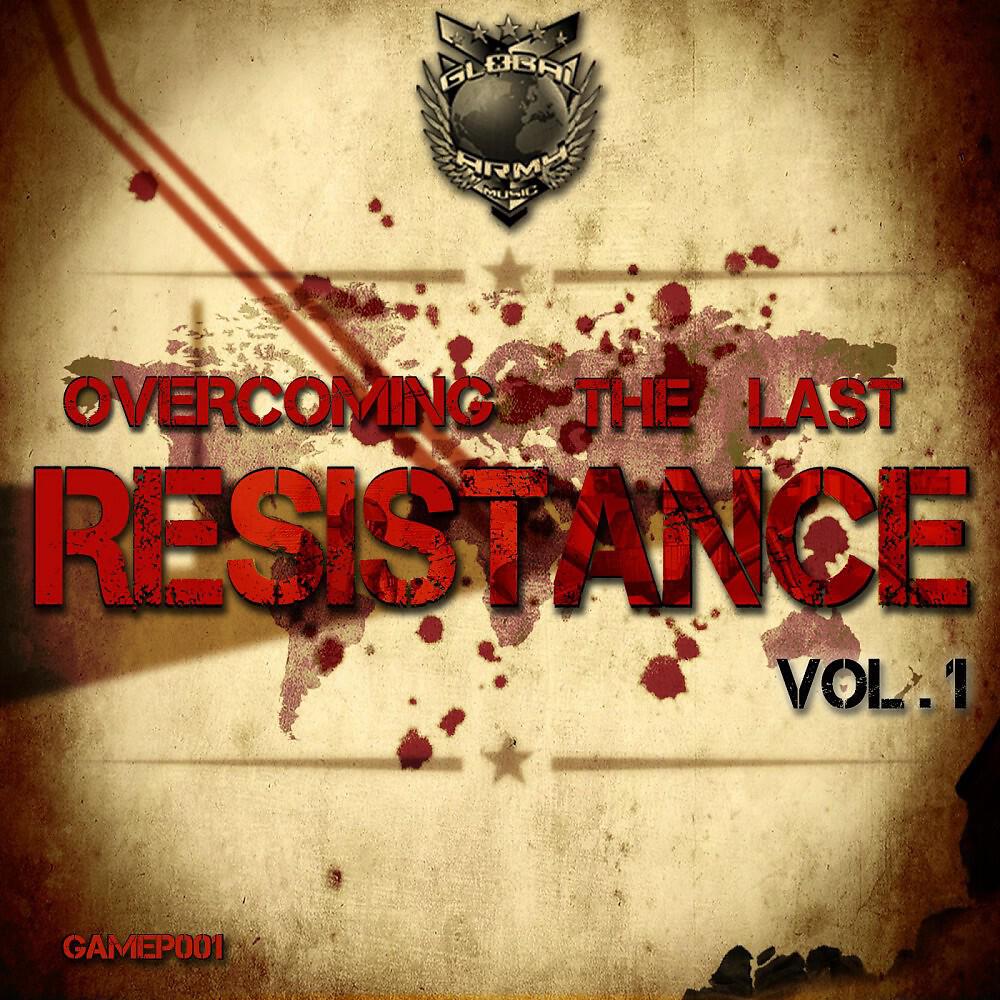 Релиз Overcoming the Last Resistence, Vol. 1