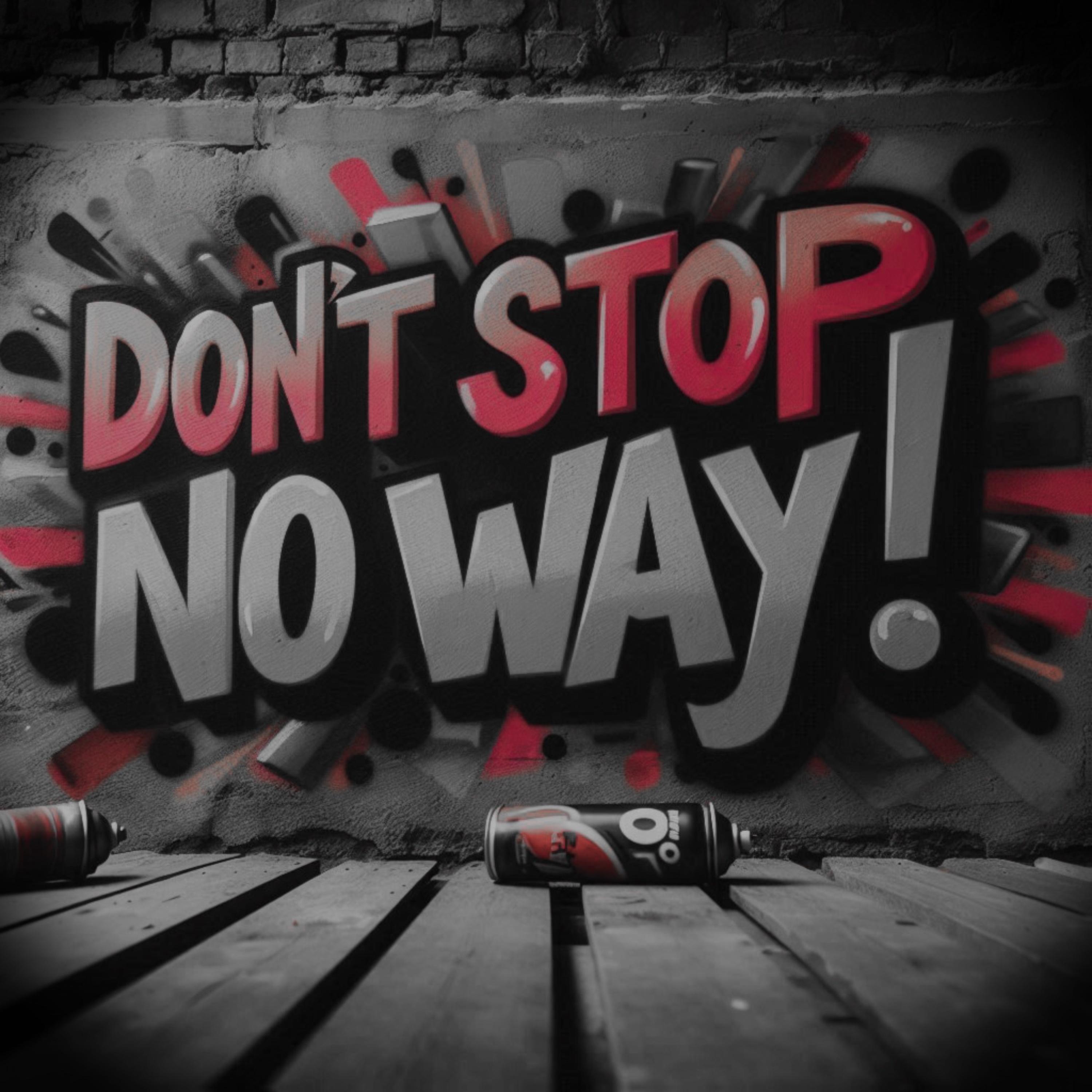 Релиз Don't Stop No Way