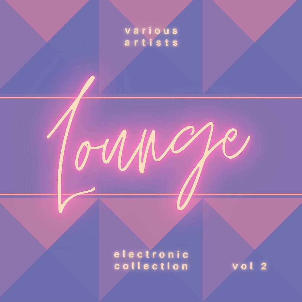 Релиз Electronic Lounge Collection, Vol. 2