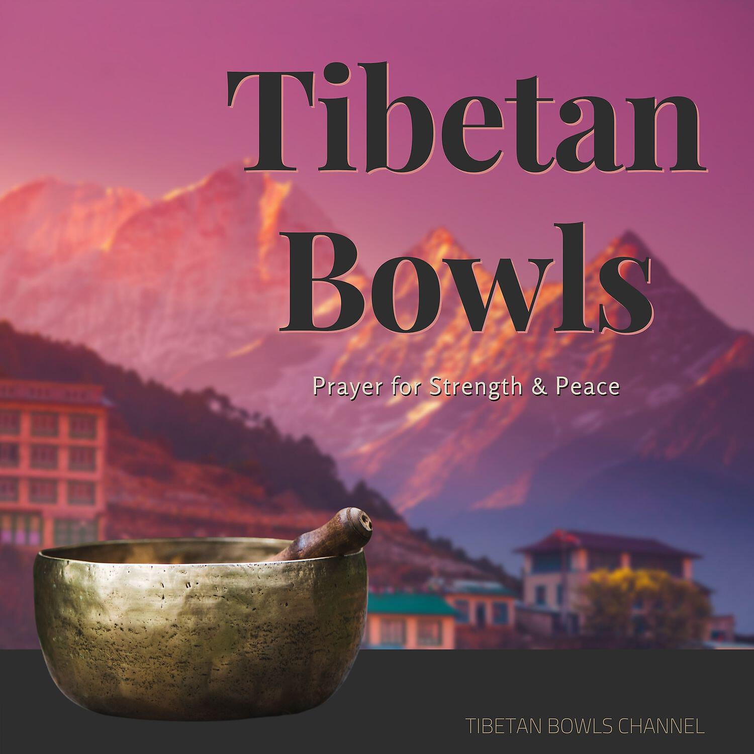 Релиз Prayer for Strength & Peace - Tibetan Bowls