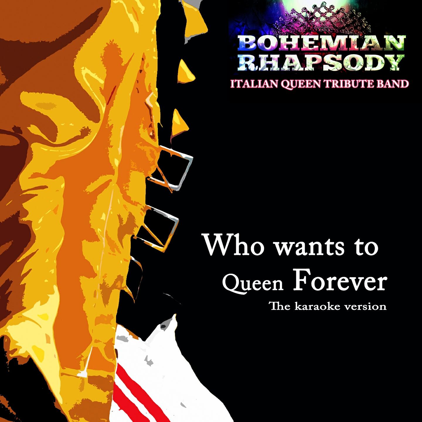 Релиз Who Wants to Queen Forever (The Karaoke Version)
