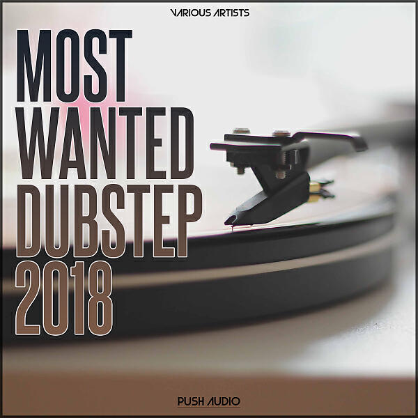 Релиз Most Wanted Dubstep 2018