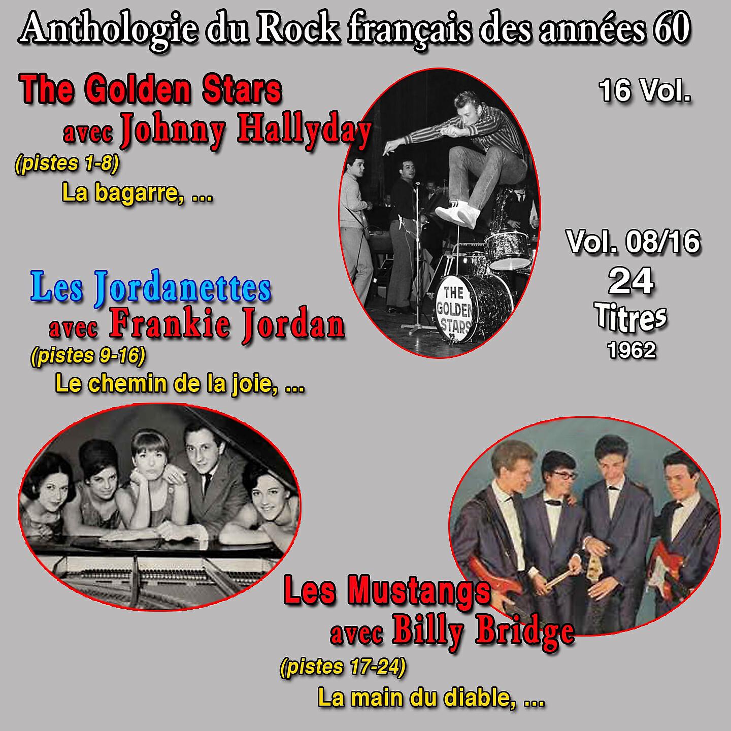 Релиз Anthologie des groupes de rock français des années 1960 - 16 Vol. Les golden stars - les jordanettes - les mustangs Vol. 8 / 16