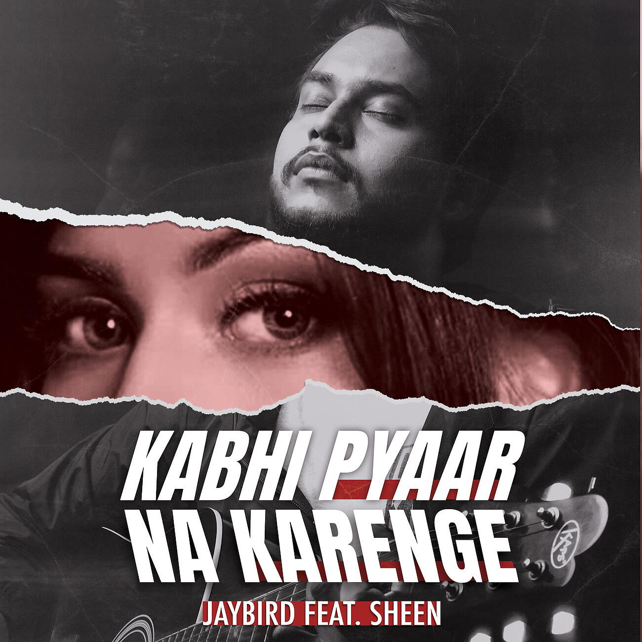 Скачать песню Jaybird, Sheen - Kabhi Pyaar Na Karenge бесплатно в MP3 для Android и iOS