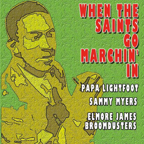 Релиз When the Saints Go Marchin' in