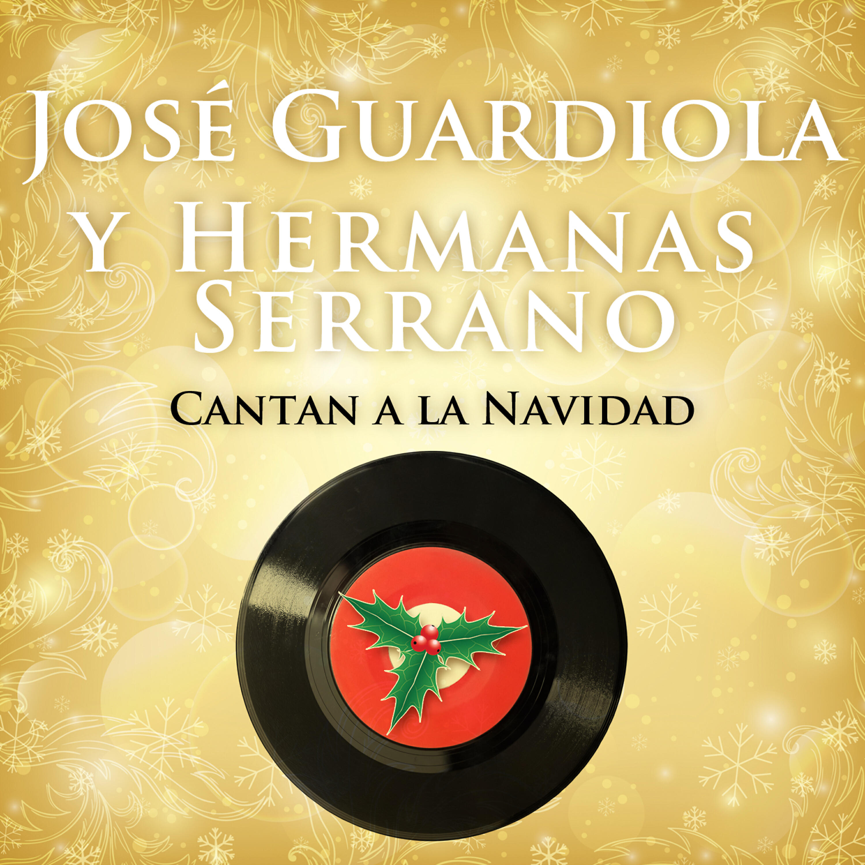 Релиз José Guardiola y Hermanas Serrano Cantan a la Navidad